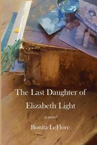 bokomslag The Last Daughter of Elizabeth Light