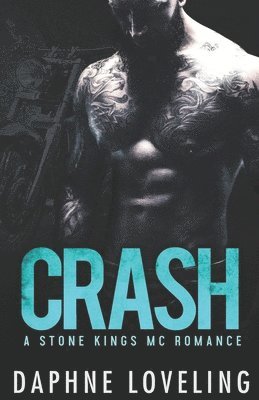 bokomslag CRASH (A Stone Kings Motorcycle Club Romance)