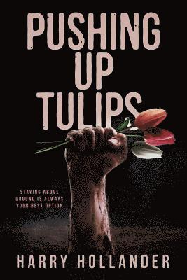 bokomslag Pushing Up Tulips