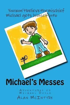 Michael's Messes: Revenge Doesn't Always Work 1