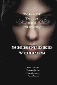bokomslag Shrouded Voices: Tales of Terror and Fantasy