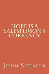 bokomslag Hope is a Salesperson's Currency