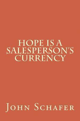 bokomslag Hope is a Salesperson's Currency