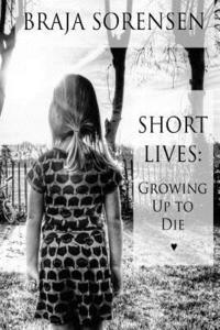 bokomslag Short Lives: Growing Up to Die