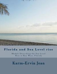 bokomslag Florida and Sea Level rise: Models Describing the Sea Level Rise in Key West, Florida