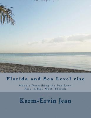 bokomslag Florida and Sea Level rise: Models Describing the Sea Level Rise in Key West, Florida