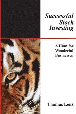 Successful Stock Investing: A Hunt for Wonderful Businesses 1