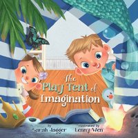 bokomslag The Play Tent of Imagination