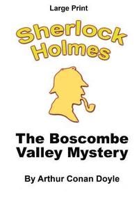 bokomslag The Boscombe Valley Mystery: Sherlock Holmes in Large Print