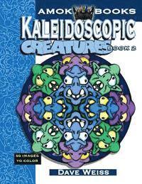 bokomslag Kaleidoscopic Creatures: Book 2: An Adult Coloring Book for the Whole Family