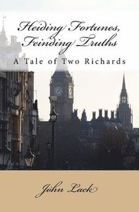 bokomslag Heiding Fortunes, Feinding Truths: A Tale of Two Richards