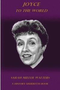 Joyce to the World: A History Usherette Book 1