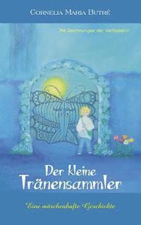 bokomslag Der kleine Tränensammler: Eine märchenhafte Geschichte