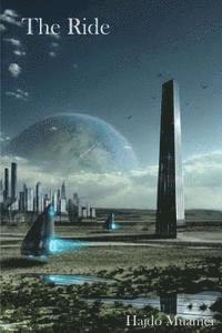 bokomslag The ride: Science fiction short story