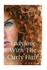 bokomslag Ladylove With The Curly Hair: A Teenage Lesbian Romance Story