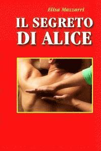 Elisa Mazzarri - Il segreto di Alice, Häftad