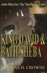 bokomslag King David and Bath-Sheba: Another Biblical Story They Don't Want You To Know
