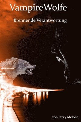 VampireWolfe: Brennende Verantwortung 1