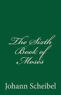 The Sixth and Seventh Books of Moses 1