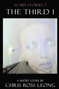 Scary Stories 7: The Third I