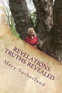 Mary Sutherland - Revelations: Truths Revealed: The Untold Story of Giants, Ancient Mound Builders, the Followers of Horus and Secret Societies of North America, Häftad
