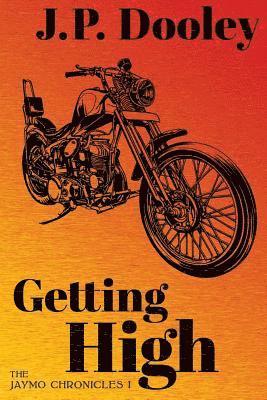 Getting High: A Novel of the 1960s 1