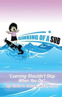 bokomslag Sinking of a Sub: Learning Shouldn't Stop When You Do