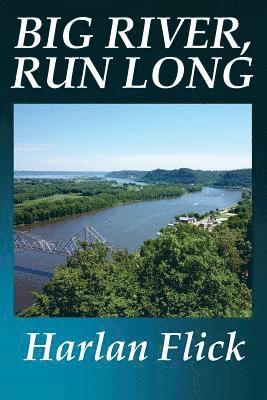 Big River, Run Long 1