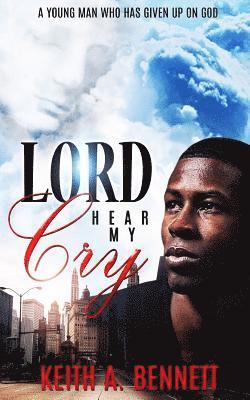 Lord Hear My Cry 1