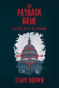 bokomslag The Payback Game: Sixteen Days of Terror