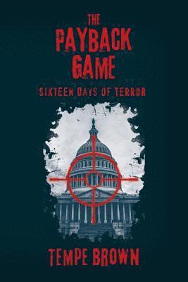 The Payback Game: Sixteen Days of Terror 1