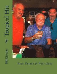 Tropical Hit: Boat Drinks & Wise Guys 1