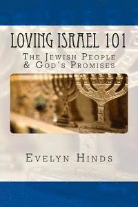 bokomslag Loving Israel 101: The Jewish People & God's Promises