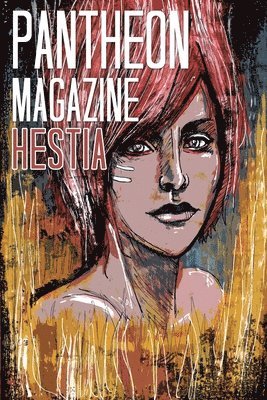 Pantheon Magazine Hestia: Summer 2016 1