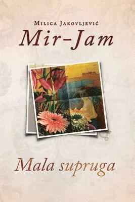 Milica Jakovljevic Mir-Jam - Mala Supruga, Häftad