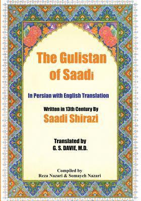 The Gulistan of Saadi: In Persian with English Translation 1