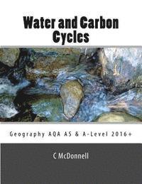 bokomslag Water and carbon cycles: Geography AQA A-Level and AS Level Study Guide.: Geography AQA A-Level and AS Level Study Guide (2016+)