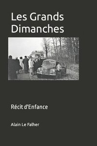 bokomslag Les Grands Dimanches: Récit d'Enfance