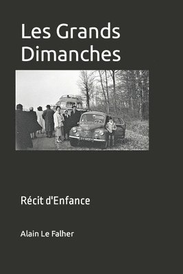 Les Grands Dimanches: Récit d'Enfance 1