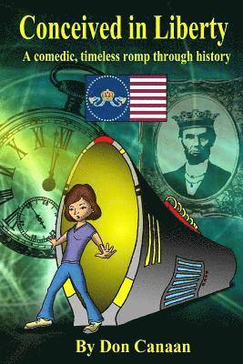 Don Canaan - Conceived in Liberty: A satirical romp through history, Häftad