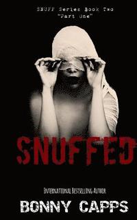 bokomslag Snuffed: (Snuff Series Book Two - Part One)