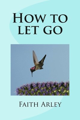 How to let go 1