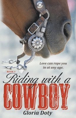 Riding With a Cowboy: Love Can Rope You In at Any Age 1