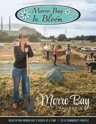 2016 Morro Bay in Bloom Community Profile 1