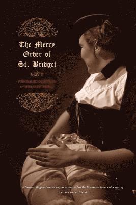 James Glass Betram, Locus Elm Press - The Merry Order of St. Bridget: Personal Recollections of the Use of the Rod, Häftad