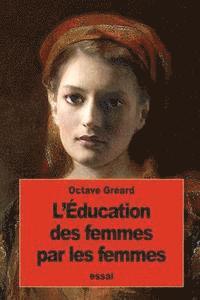 bokomslag L'Éducation des femmes par les femmes