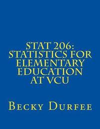 bokomslag Stat 206: Statistics for Elementary Education at VCU