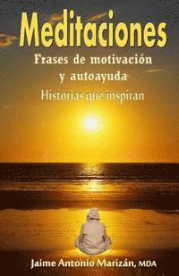 bokomslag Meditaciones: Frases de motivacion y autoayuda. Historias que inspiran