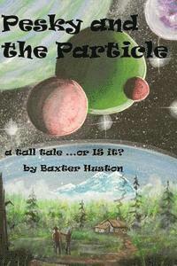 bokomslag Pesky and the Particle