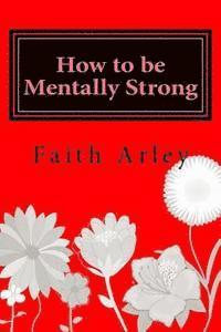bokomslag How to be Mentally Strong